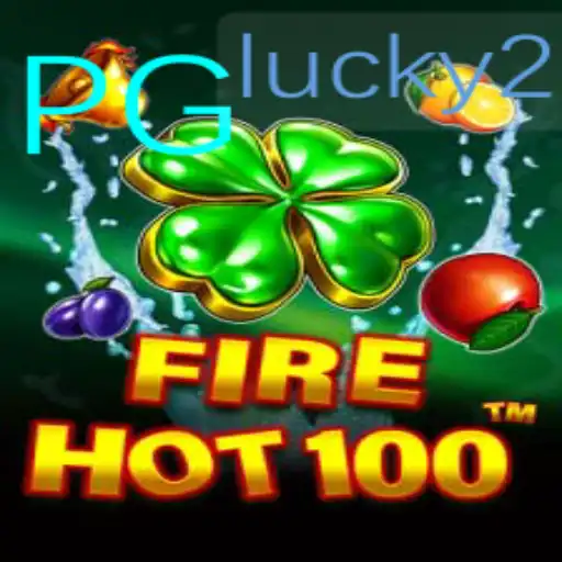 Descubra o Fenômeno do Jogo 'FireHot100' com Destaque para 'LUCKY22'